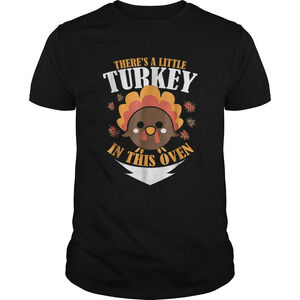 Pretty Theres A Turkey In This Oven Thanksgiving Pregnancy Shirt